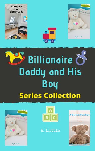 Billionaire Daddy and his boy: a hot, gay, MM Romance series by A. Little, FREE on Kindle Unlimited!
